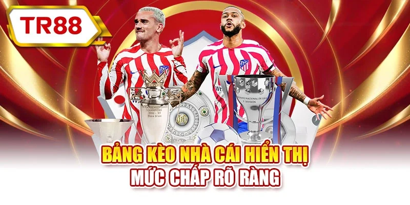 Bảng kèo nhà cái hiển thị mức chấp rõ ràng