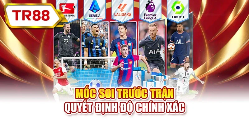 Mốc soi trước trận quyết định độ chính xác