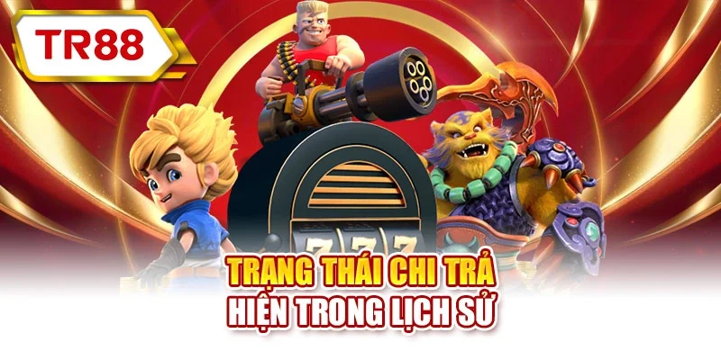 Trạng thái chi trả hiện trong lịch sử